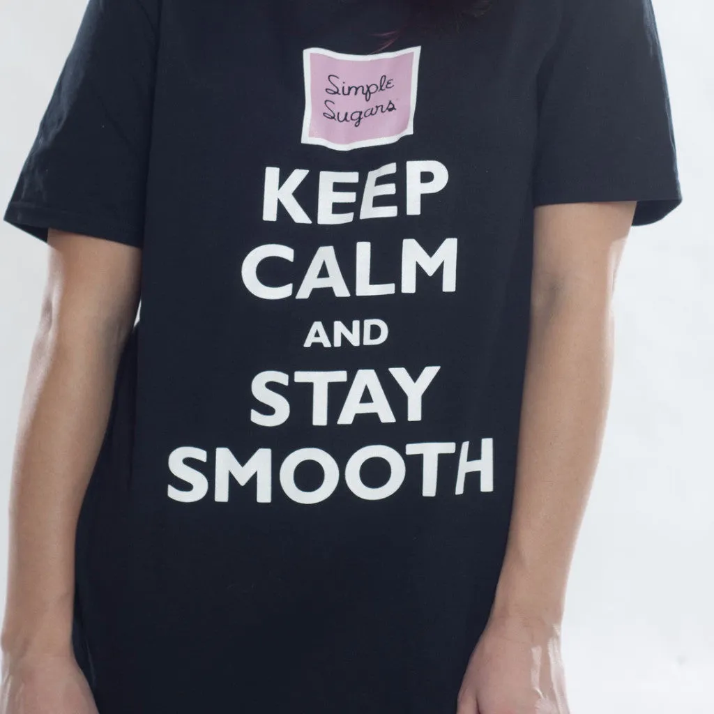 Keep Calm and Stay Smooth T-Shirt