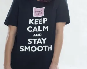 Keep Calm and Stay Smooth T-Shirt